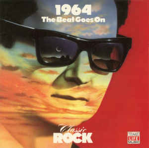 Classic Rock: The Beat Goes On 1964