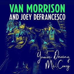 Van Morrison And Joey DeFrancesco