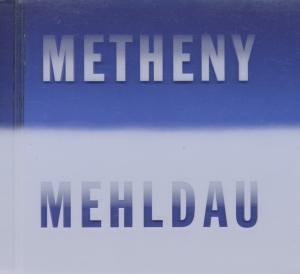 Pat Metheny / Brad Mehldau