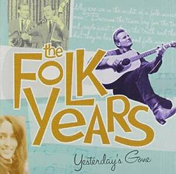 The Folk Years: Yesterday's Gone