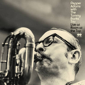 Pepper Adams with The Tommy Banks Trio