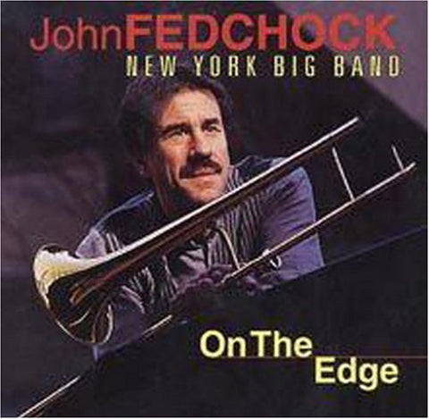 John Fedchock: New York Big Band