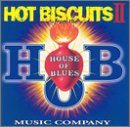 Hot Biscuits Volume 2: From The House Of Blues