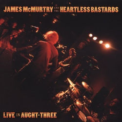 James McMurtry And The Heartless Bastards