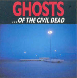 Ghosts Of The Civil Dead