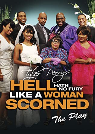 Tyler Perry's Hell Hath No Fury Like A Woman Scorned