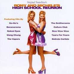 Romy And Michele's High School Reunion (Original Soundtrack)