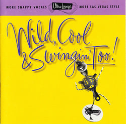 Wild, Cool & Swingin' Too!