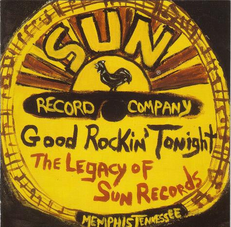 Good Rockin Tonight - The Legacy Of Sun Records