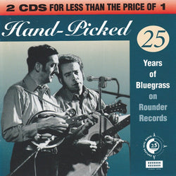 Hand-Picked: 25 Years Of Bluegrass Music On Rounder Records