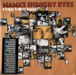 Mama's Hungry Eyes - A Tribute To Merle Haggard