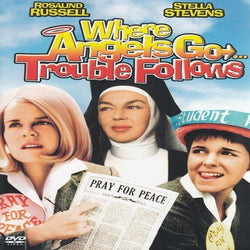 Where Angels Go . . . Trouble Follows