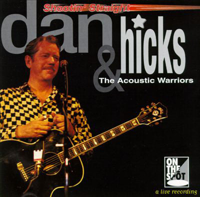 Dan Hicks & The Acoustic Warriors