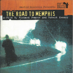 Martin Scorsese Presents The Blues - Road To Memphis