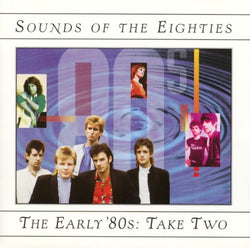 Sounds Of The Eighties: The Early '80s: Take Two