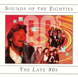 Sounds Of The Eighties: The Late '80s
