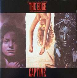 The Edge With Michael Brook – Captive (Original Soundtrack)