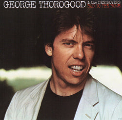 George Thorogood & The Destroyers