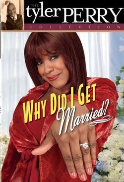 Tyler Perry's Why Did I Get Married (Play)